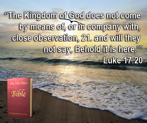 One New Man Daily Word : Luke 17:20